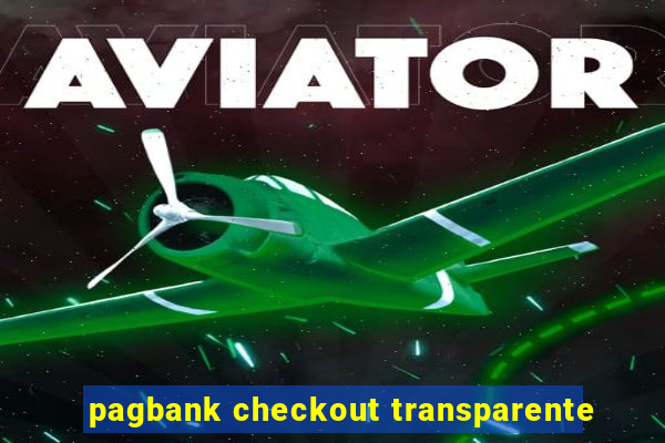 pagbank checkout transparente