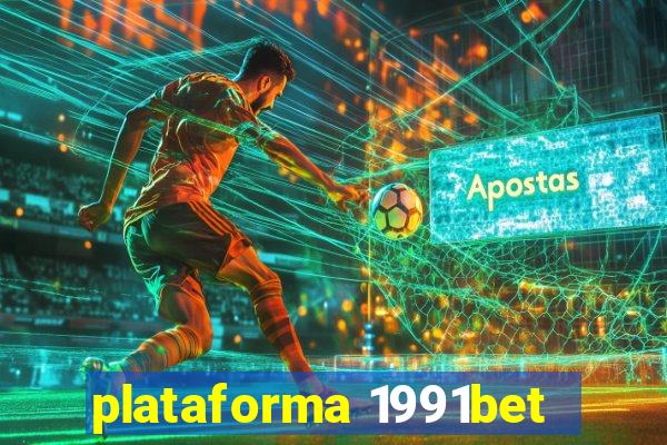 plataforma 1991bet