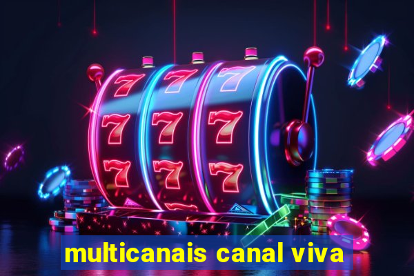 multicanais canal viva