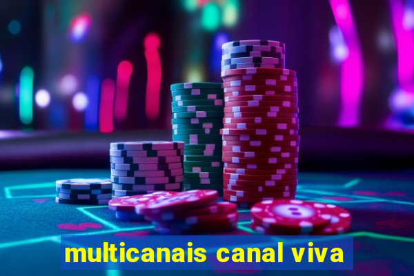 multicanais canal viva