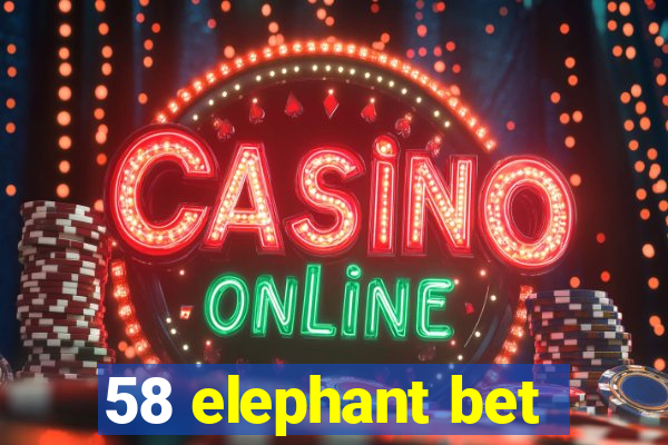 58 elephant bet