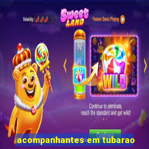 acompanhantes em tubarao