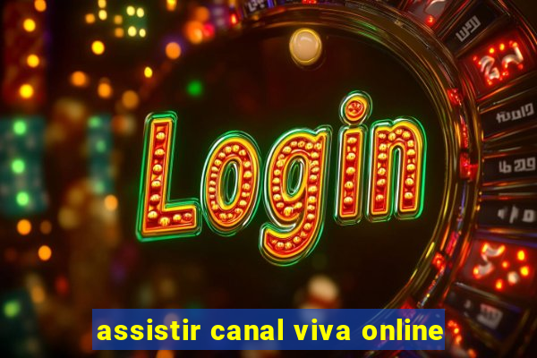 assistir canal viva online