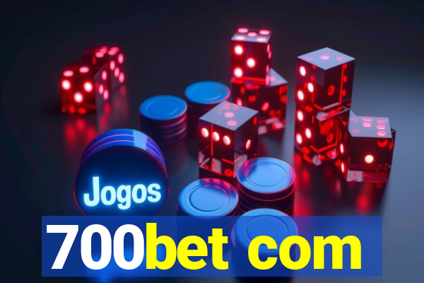 700bet com