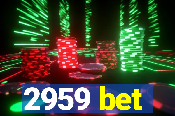 2959 bet