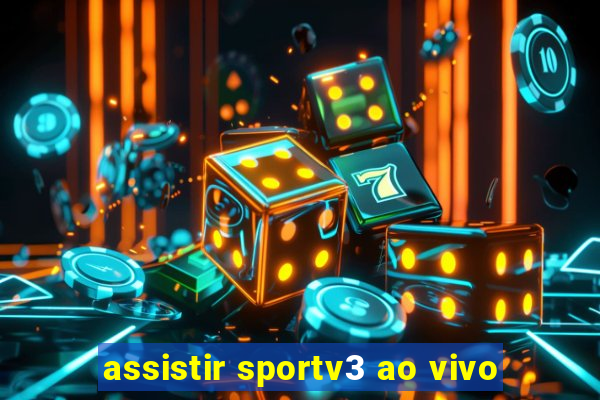 assistir sportv3 ao vivo