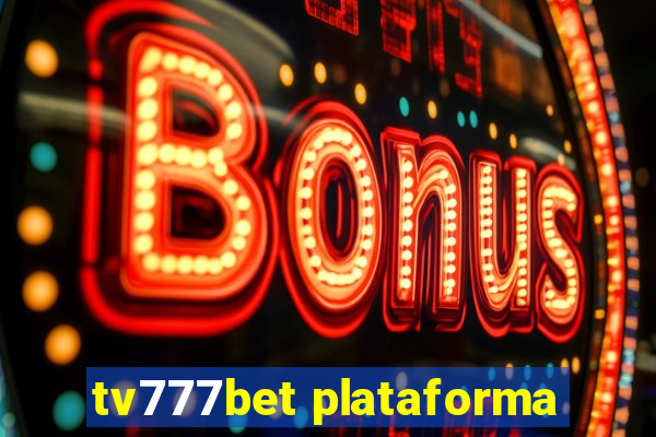 tv777bet plataforma