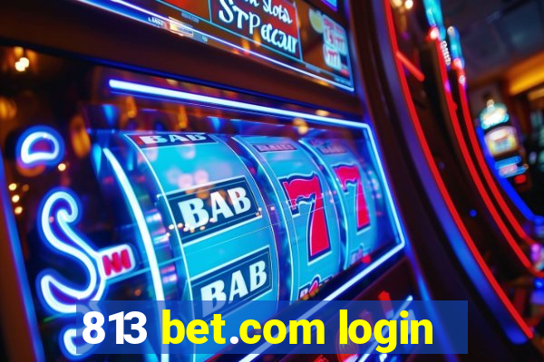 813 bet.com login