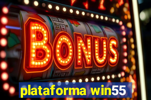 plataforma win55