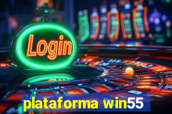 plataforma win55