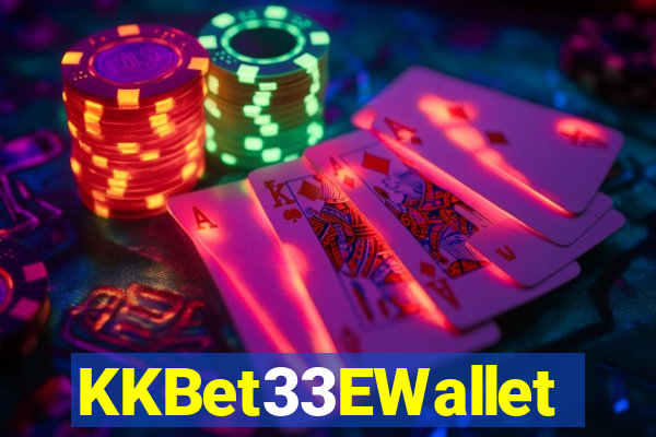 KKBet33EWallet