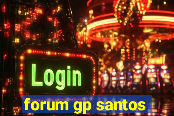 forum gp santos