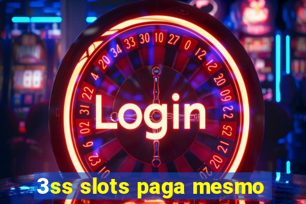 3ss slots paga mesmo