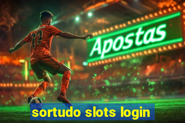 sortudo slots login