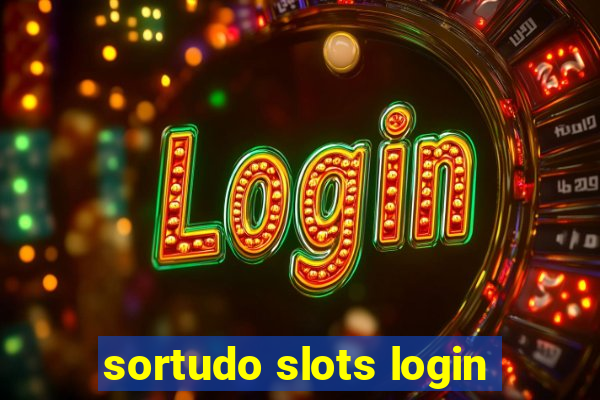 sortudo slots login