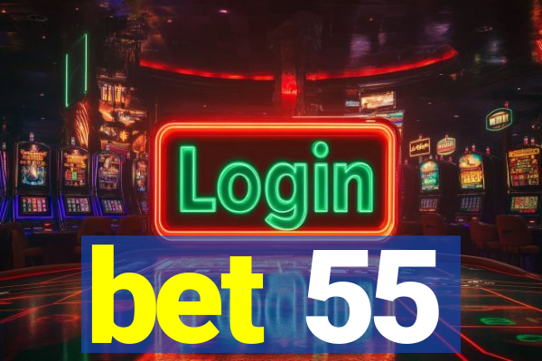 bet 55