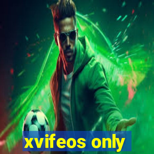 xvifeos only