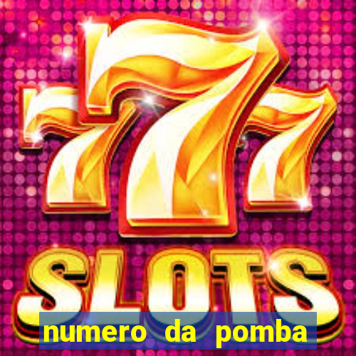 numero da pomba jogo do bicho