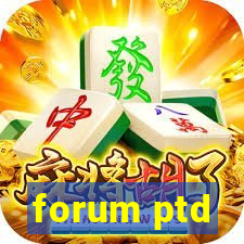 forum ptd