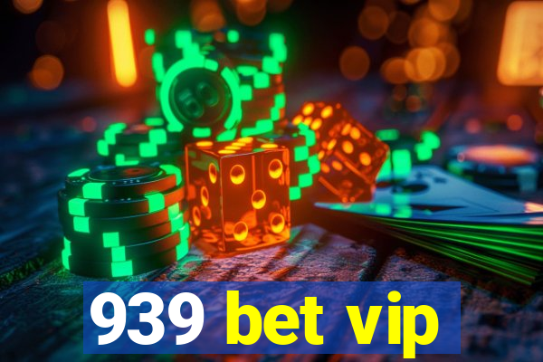 939 bet vip