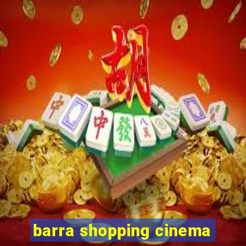 barra shopping cinema