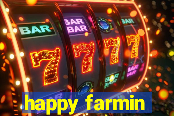 happy farmin