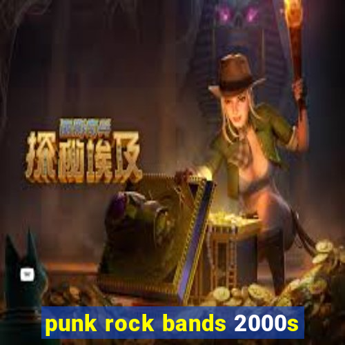 punk rock bands 2000s