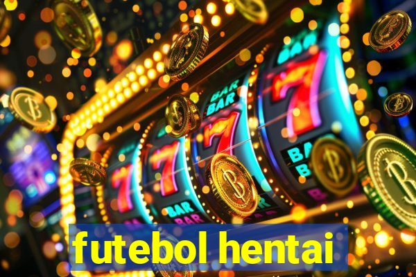 futebol hentai