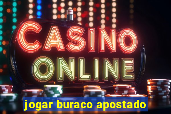 jogar buraco apostado