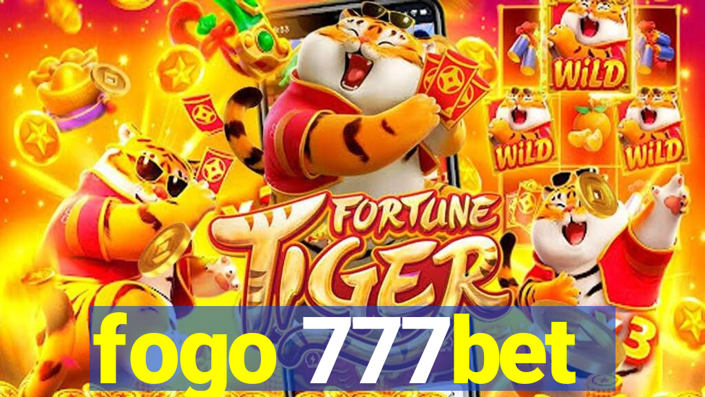 fogo 777bet