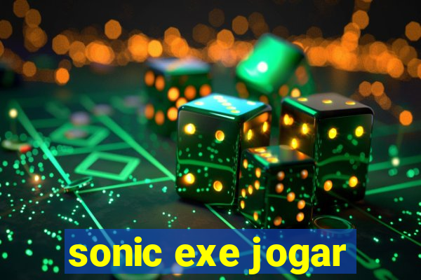 sonic exe jogar