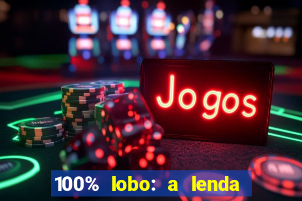 100% lobo: a lenda da pedra da lua 2 temporada