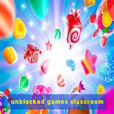 unblocked games classroom