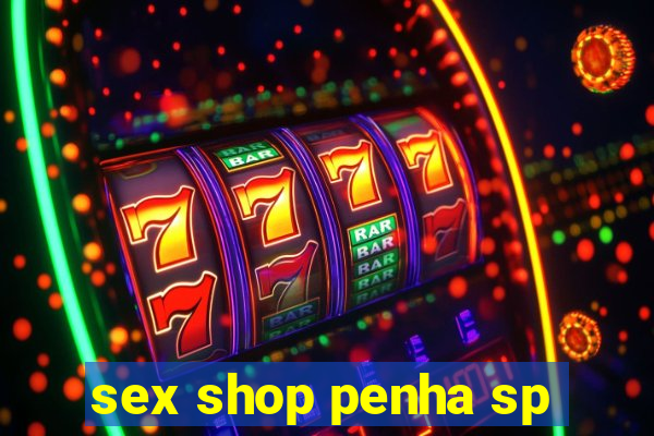 sex shop penha sp