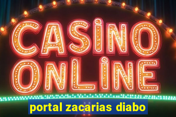 portal zacarias diabo