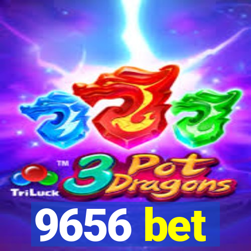 9656 bet