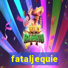 fataljequie