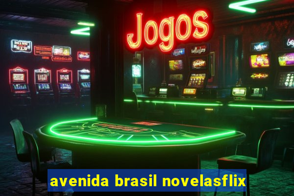 avenida brasil novelasflix