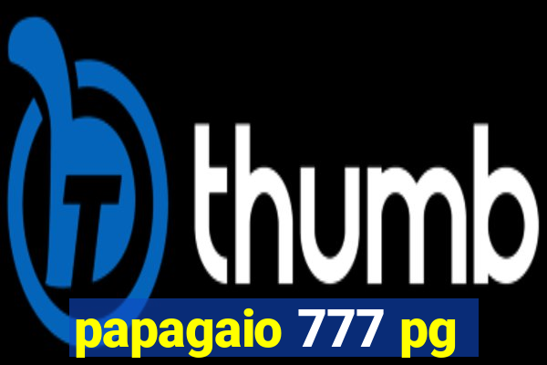 papagaio 777 pg