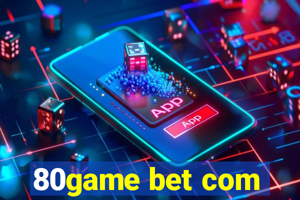 80game bet com