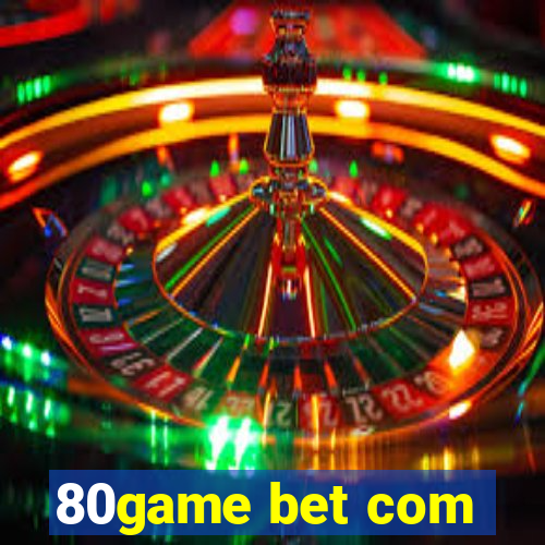 80game bet com