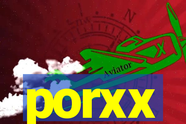 porxx