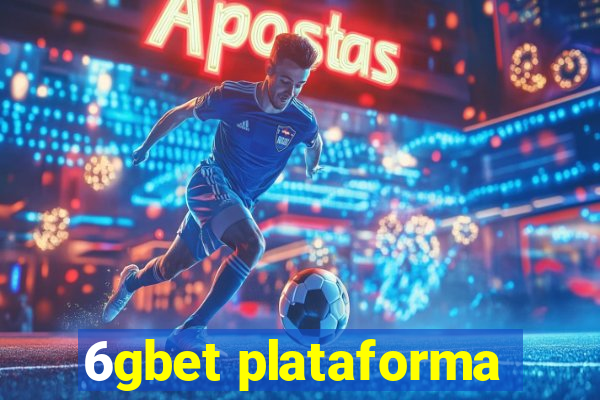 6gbet plataforma