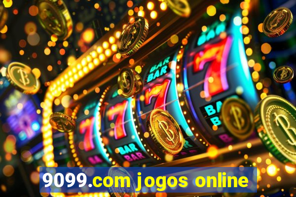 9099.com jogos online