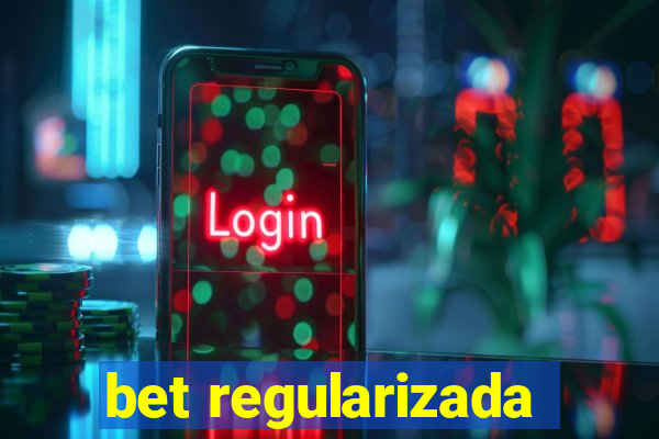 bet regularizada