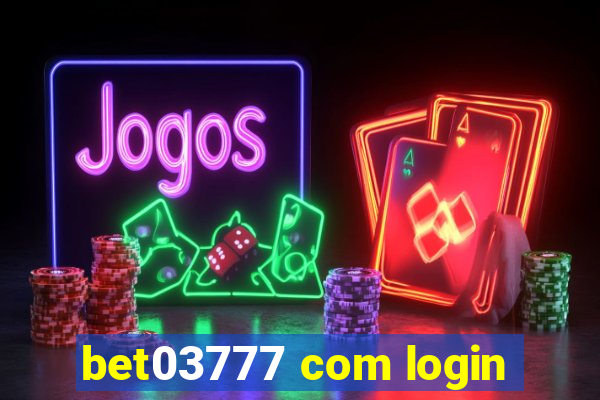 bet03777 com login