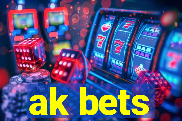 ak bets