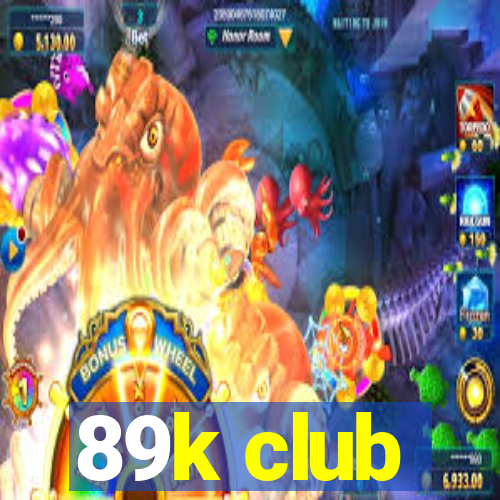 89k club