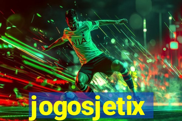 jogosjetix