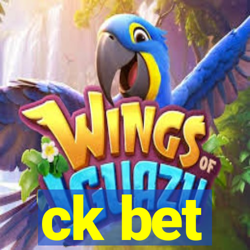 ck bet